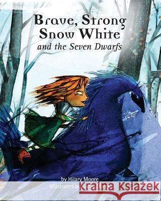 Brave Strong Snow White and the Seven Dwarfs: A fairy tale with a strong princess Flores, Catty 9780957392366 Diversity Publishing - książka