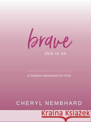 Brave This Is Us Cheryl Nembhard 9781069978820 Boundless Publishing - książka