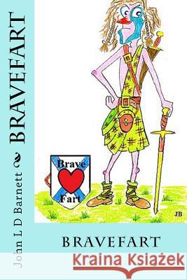 Bravefart John L. D. Barnett 9781986274098 Createspace Independent Publishing Platform - książka