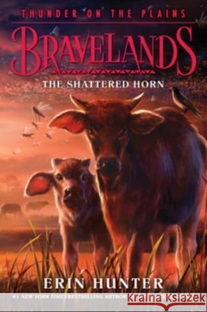 Bravelands: Thunder on the Plains #1: The Shattered Horn Erin Hunter 9780062966964 HarperCollins - książka