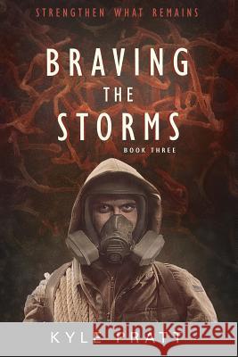 Braving the Storms Kyle D. Pratt 9780996941211 Camden Cascade Publishing - książka