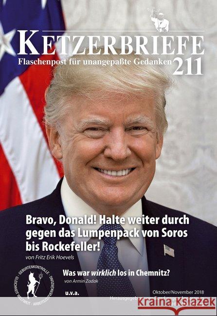 Bravo, Donald! Halte weiter durch gegen das Lumpenpack von Soros bis Rockefeller! / Was war wirklich los in Chemnitz Hoevels, Fritz Erik; Zadak, Armin; Freudenthal, Anton 9783894842741 Ahriman-Verlag - książka