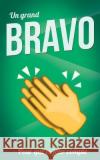 Bravo (felicitations) - Vert - Carte livre d'or: Taille M (12,7x20cm) Pialat, Thibaut 9781986124010 Createspace Independent Publishing Platform
