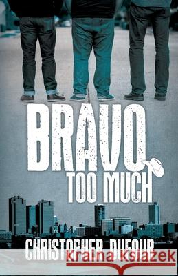 Bravo Too Much Sarah Austin Michelle Ganeles Christopher Dufour 9781733472418 Du4writes - książka