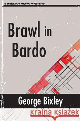 Brawl in Bardo George Bixley 9781951130015 Dagmar Miura - książka