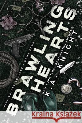 Brawling Hearts K. a. Knight 9781919176260 Dark Knight Publishing Ltd - książka