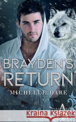 Brayden's Return Michelle Dare 9781659200010 Independently Published - książka