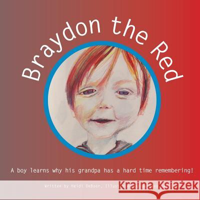 Braydon the Red Gustavo Garcia Heidi a. DeBoer 9781790435746 Independently Published - książka