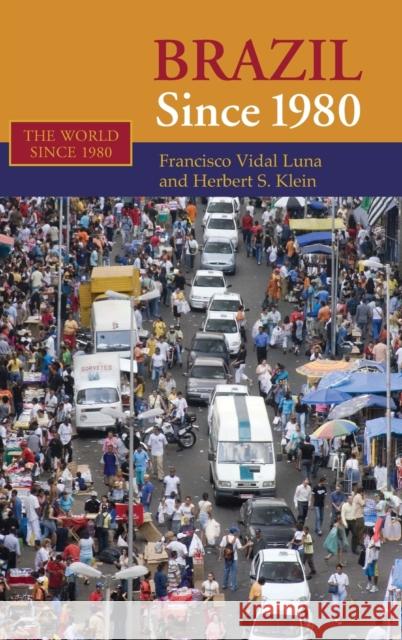 Brazil Since 1980 Luna, Francisco Vidal 9780521820448 Cambridge University Press - książka