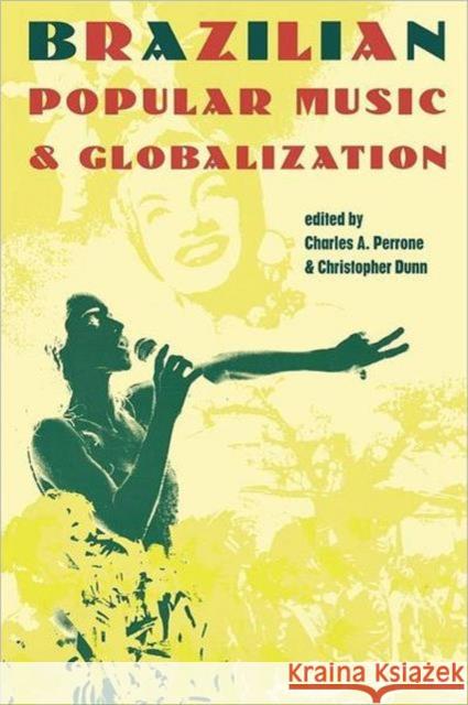 Brazilian Popular Music & Globalization Perrone, Charles A. 9780415936958 Routledge - książka