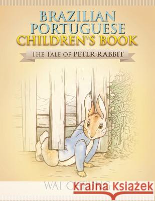 Brazilian Portuguese Children's Book: The Tale of Peter Rabbit Wai Cheung 9781977793874 Createspace Independent Publishing Platform - książka