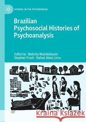 Brazilian Psychosocial Histories of Psychoanalysis  9783030785116 Springer International Publishing - książka