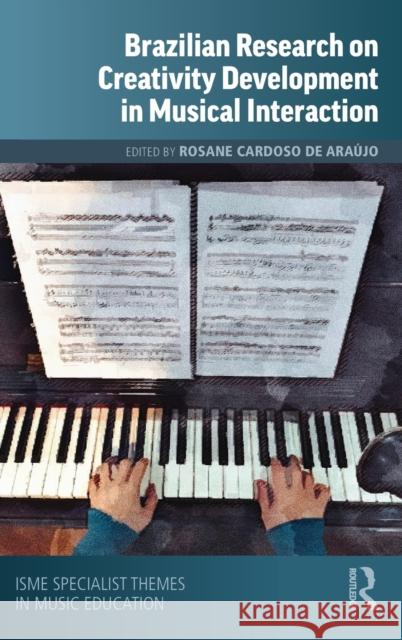 Brazilian Research on Creativity Development in Musical Interaction Rosane Cardoso d 9780367471415 Routledge - książka