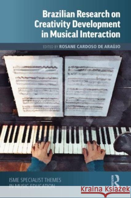 Brazilian Research on Creativity Development in Musical Interaction  9781032007274 Taylor & Francis Ltd - książka