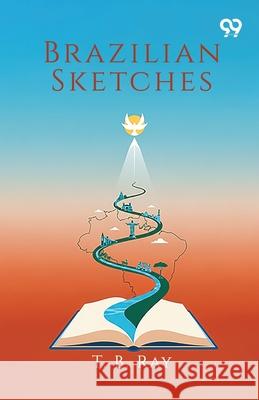 Brazilian Sketches T. B. Ray 9789374832554 Double 9 Books - książka