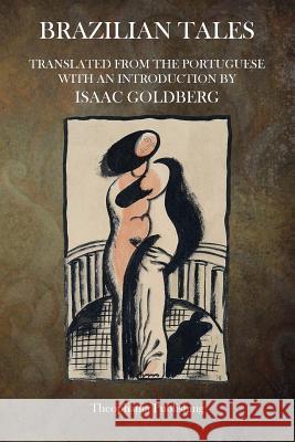 Brazilian Tales Isaac, Ed. and Tr Goldberg 9781500747848 Createspace - książka