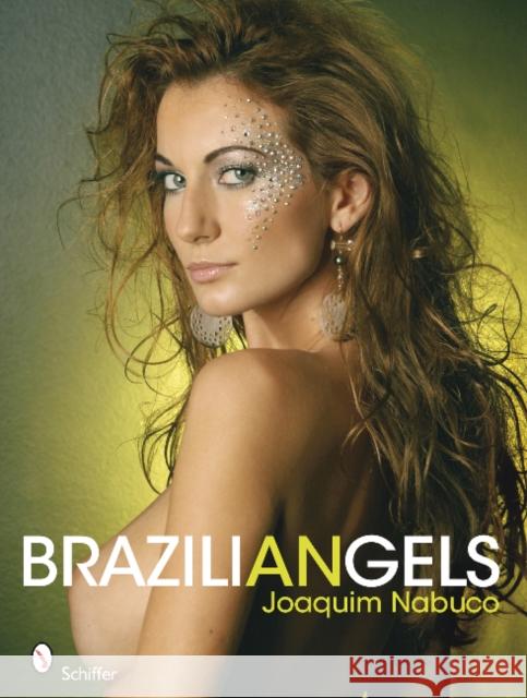 Braziliangels Joaquim Nabuco 9780764336515 Schiffer Publishing - książka