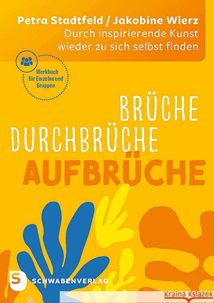 Brüche - Durchbrüche - Aufbrüche Stadtfeld, Petra, Wierz, Jakobine 9783796618499 Schwabenverlag - książka