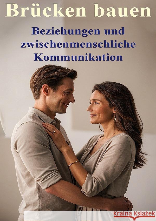 Brücken bauen I Beziehungen und zwischenmenschliche Kommunikation Ludewig, Stefan 9783819028106 epubli - książka