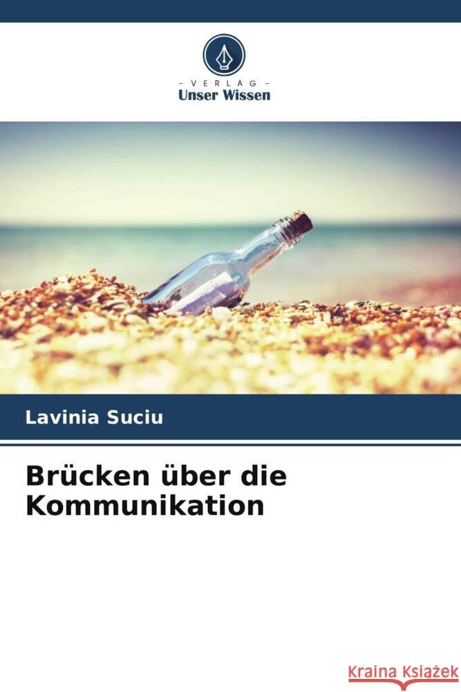 Brücken über die Kommunikation Suciu, Lavinia 9786206423812 Verlag Unser Wissen - książka