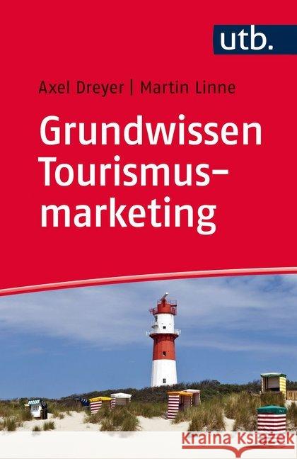 Brückenkurs Tourismusmarketing : Was Sie vor der Vorlesung wissen sollten Dreyer, Axel; Linne, Martin 9783825245511 UVK Lucius - książka