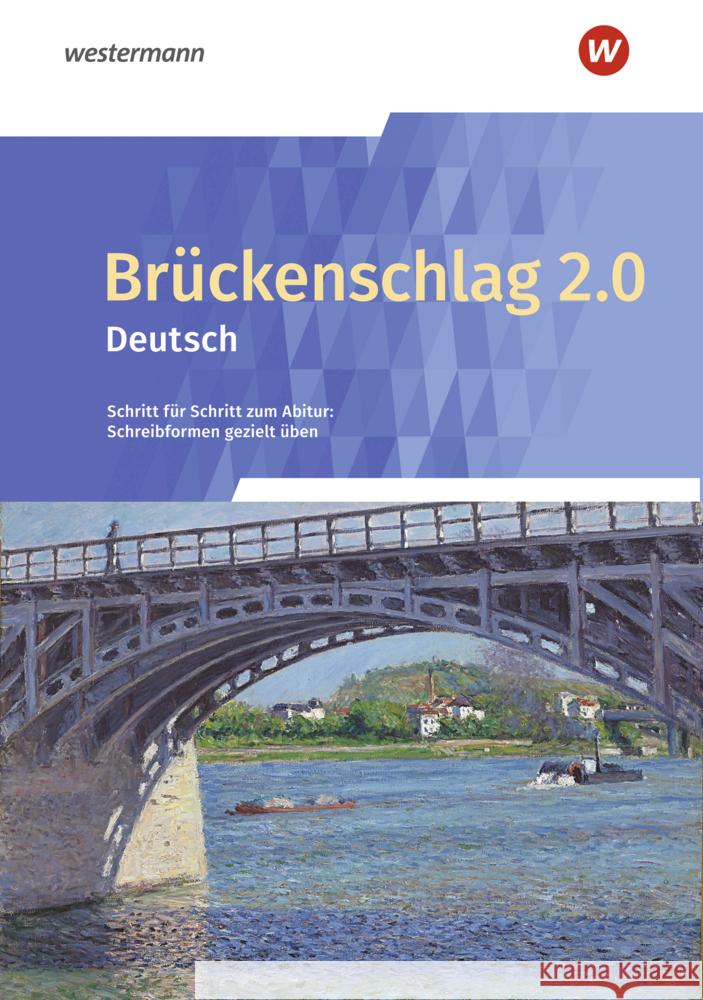 Brückenschlag 2.0 Deutsch - Schritt für Schritt zum Abitur: Schreibformen gezielt üben - Ausgabe 2024 Baier, Katharina, Polty, Michael, Bentrop, Sabine 9783141126907 Westermann Bildungsmedien - książka