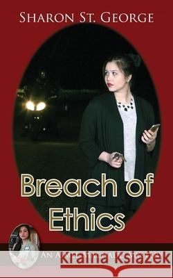 Breach of Ethics Sharon St George 9781603812276 Camel Press - książka