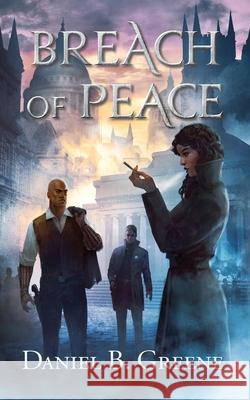 Breach of Peace Daniel B. Greene 9780578840772 Fantasynewsllc - książka