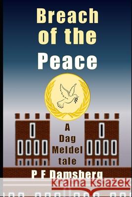 Breach Of The Peace: Book 5 Peter F. Damsberg 9781008999206 Lulu Press - książka