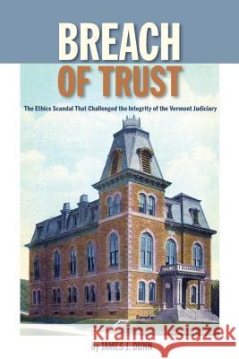 Breach of Trust James Dunn 9780997645873 Onion River Press - książka