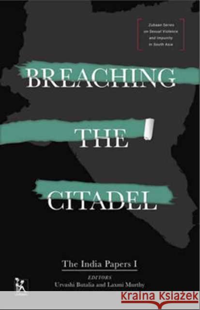 Breaching the Citadel: The India Papers Meghna Guhathakurta 9789384757786 Zubaan Books - książka