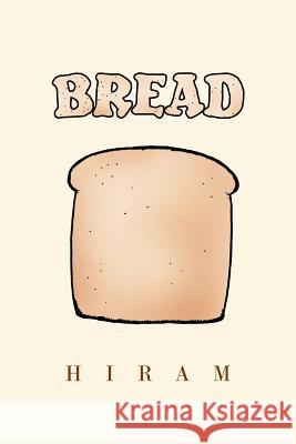 Bread Hiram 9781465341723 Xlibris Corporation - książka