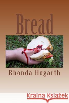 Bread Rhonda Hogarth 9781500896454 Createspace - książka