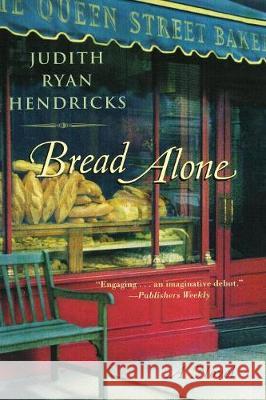 Bread Alone Judith Ryan Hendricks 9780060084400 HarperCollins Publishers - książka