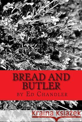 Bread And Butler Chandler, Ed 9781499264159 Createspace - książka
