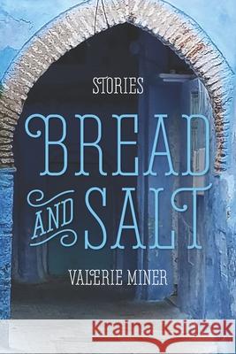 Bread and Salt Valerie Miner 9781944856151 Whitepoint Press - książka