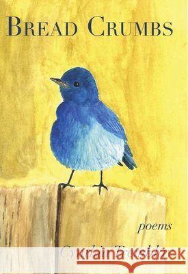 Bread Crumbs Cynthia Tremblay 9780899241708 Lynx House Press - książka