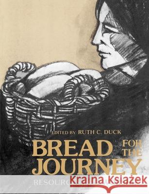 Bread for the Journey Ruth C. Duck 9780829804232 Pilgrim Press - książka