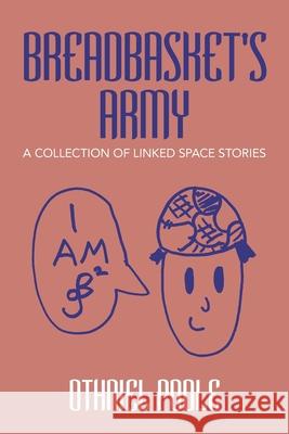 Breadbasket's Army: A Collection of Linked Space Stories Othniel Poole 9781952269646 Strategic Book Publishing & Rights Agency, LL - książka