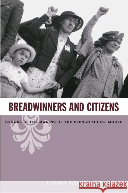 Breadwinners and Citizens: Gender in the Making of the French Social Model Frader, Laura Levine 9780822341987 Duke University Press - książka