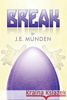 Break J. E. Munden Ryan Huwe 9781976293603 Createspace Independent Publishing Platform - książka