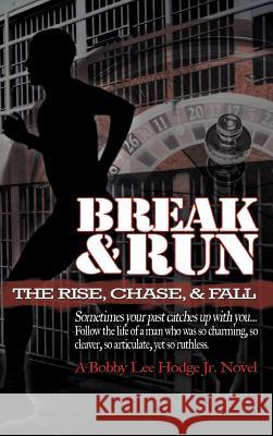 Break and Run Bobby Hodge 9781468596212 Authorhouse - książka