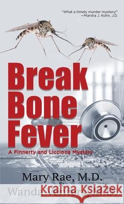 Break Bone Fever Mary Rae Wanda Venters 9781951375485 Written Dreams Publishing - książka