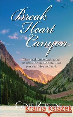 Break Heart Canyon Gini Rifkin 9781509244584 Wild Rose Press - książka