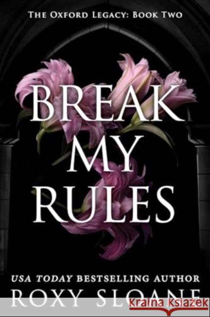 Break My Rules: A Novel Roxy Sloane 9780063418424 Avon Books - książka