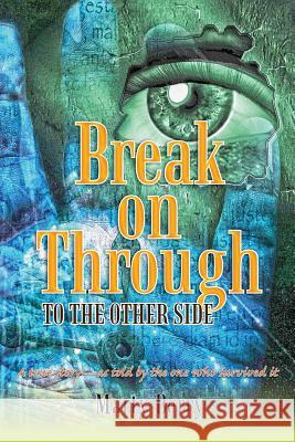 Break on Through to the Other Side Marty Berry 9781494933050 Createspace Independent Publishing Platform - książka