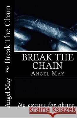 Break The Chain Angel May 9781729510230 Createspace Independent Publishing Platform - książka