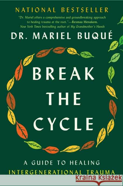 Break the Cycle: A Guide to Healing Intergenerational Trauma Mariel, Dr. Buque 9780593472491  - książka