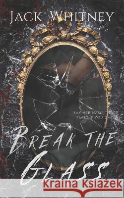 Break the Glass Jack Whitney   9798985508833 Jack Whitney - książka