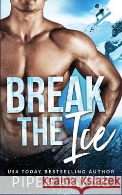 Break the Ice Piper Rayne 9798887141732 Piper Rayne, Inc. - książka